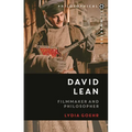 David Lean: Filmmaker and Philosopher