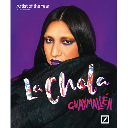 La Chola Poblete: Guaymallén: Deutsche Bank Artist of the Year 2023 - Paperback