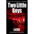 Two Little Boys: topical, dark and disturbing crime thriller