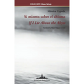 Si miento sobre el abismo: If I Lie About the Abyss
