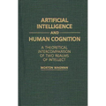 Artificial Intelligence and Human Cognition: A Theoretical Intercomparison of Two Realms of Intellect