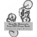 Show-Me: Motorcycles From 1909 (Picture Book)