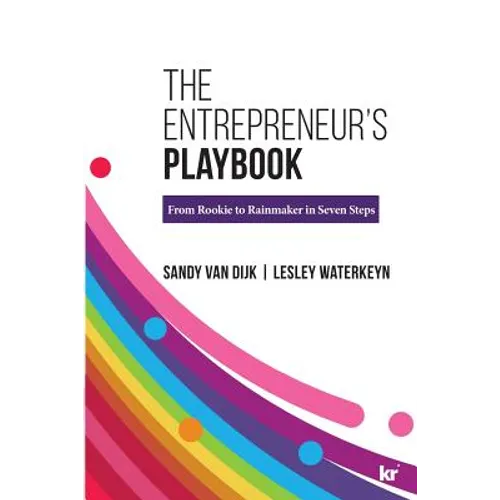 The Entrepreneur's Playbook: From Rookie to Rainmaker in Seven Steps