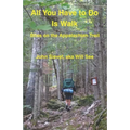 All You Have to Do Is Walk: Bliss On the Appalachian Trail