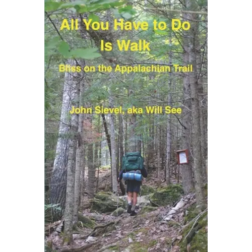 All You Have to Do Is Walk: Bliss On the Appalachian Trail