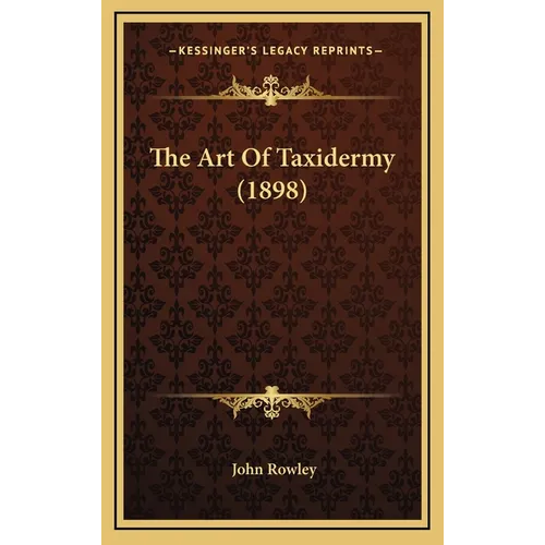 The Art Of Taxidermy (1898)