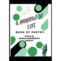 A Handful of Life Book of Poetry