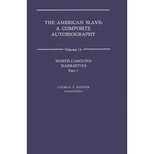 American Slave: North Carolina Narratives V14