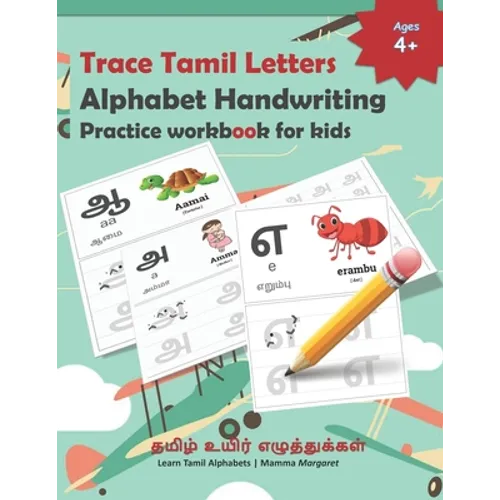Trace Tamil Letters Alphabet Handwriting Practice workbook for kids: Tamil Alphabet/Vowels Tracing Book for Kids Practice writing Tamil Alphabets for