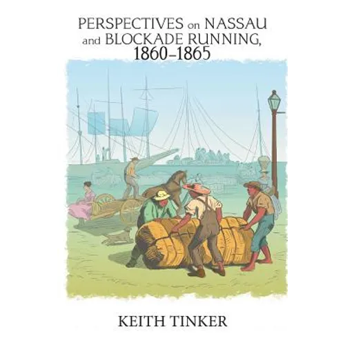 Perspectives on Nassau and Blockade Running, 1860-1865
