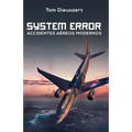 System Error: Accidentes Aéreos Modernos