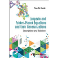 Langevin & Fokker-Planck Equations & Their Generalizations