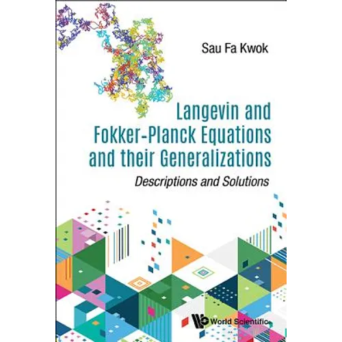 Langevin & Fokker-Planck Equations & Their Generalizations