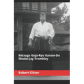 Ketsugo Goju-Ryu Karate-Do - Shodai Jay Trombley