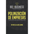 Polinización de Empresas: Trabajando como las abejas, Polinizando los negocios locales