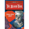 The Blood Trail: The Complete Cases of Morton & McGarvey, Volume 2