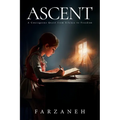 Ascent: A Courageous Quest from Silence to Freedom