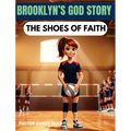 Brooklyn's God Story: The Shoes of Faith
