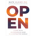 Open: Living with an Expansive Mind in a Distracted World