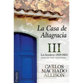 La Casa de Altagracia: Vol III. Los herederos (1828-1863)
