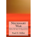 Necessary War: What America Needs to Know About the War in Afghanistan
