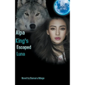 Alpha King's Escaped Luna