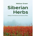 Siberian Herbs: Catalog of 150 Medicinal and Poisonous Plants