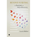 Beyond Survival: A journey to self-rediscovery
