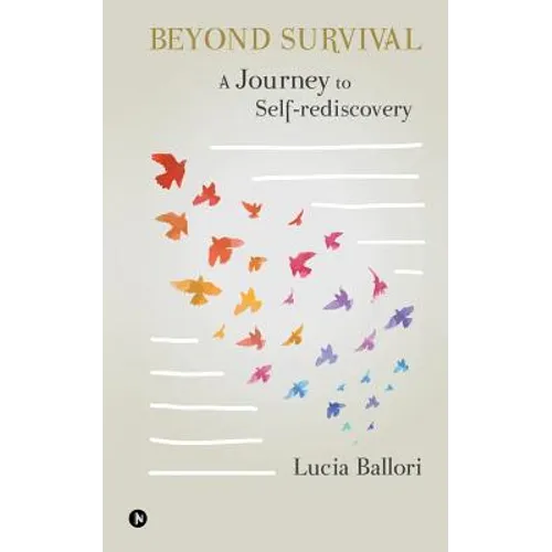 Beyond Survival: A journey to self-rediscovery