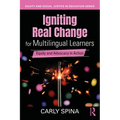 Igniting Real Change for Multilingual Learners: Equity and Advocacy in Action