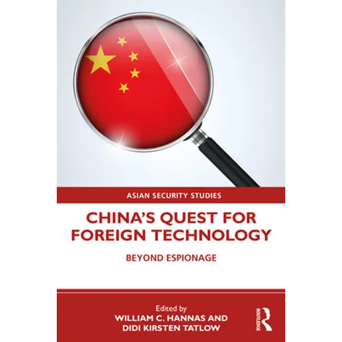 China's Quest for Foreign Technology: Beyond Espionage