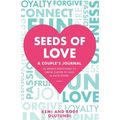Seeds of Love - A Couple's Journal: 52 Weekly Devotions to Grow Closer to God & Each Other
