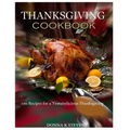 THANKSGIVING COOKBOOK 100 Recipes for a Yummylicious Thanksgiving