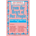 From the Heart of Our People: Latino/A Explorations in Catholic Systematic Theology