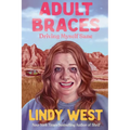 Adult Braces: Driving Myself Sane