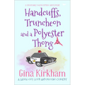 Handcuffs, Truncheon and a Polyester Thong
