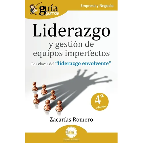 GuíaBurros: Liderazgo y gestión de equipos imperfectos: Las claves del "liderazgo envolvente"