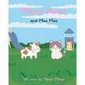 Meow Meow and Moo Moo. A Kids Story Book for Ages 6-8 about Self Love and Self Acceptance