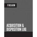 Firearm Acquisition & Disposition Log: Extra Large - 150 Pages
