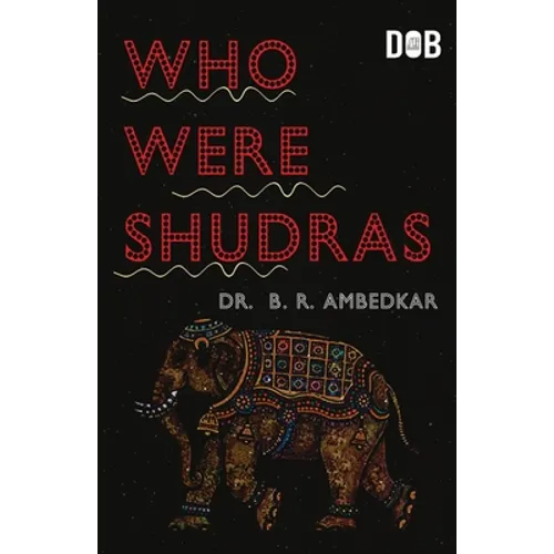 Who were the Shudras how they came to be the fourth varna in the Indo-Aryan society