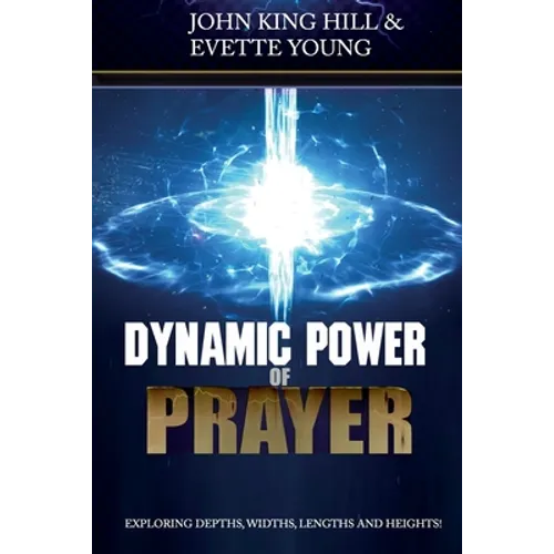 Dynamic Power of Prayer: Exploring Depths, Widths, Lengths and Heights!