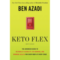 Keto Flex Revised: The Advanced Guide to Metabolic Flexibility, Fat Burning, and Hormone Health for Every Body at Every Stage