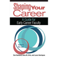 Shaping Your Career: A Guide for Early Career Faculty