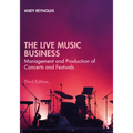 The Live Music Business: Management and Production of Concerts and Festivals