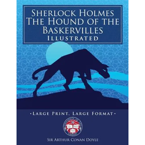 Sherlock Holmes: The Hound of the Baskervilles - Illustrated, Large Print, Large Format: Giant 8.5" x 11" Size: Large, Clear Print & Pi