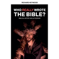 Who Really Wrote the Bible?