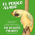 El Perico Asado: The Roasted Parakeet
