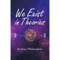 We Exist in Theories