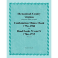 Shenandoah County, Virginia, Deed Book Series, Volume 4, Combination Minute Book 1774-1780 and Deed Books M and N 1784-1792