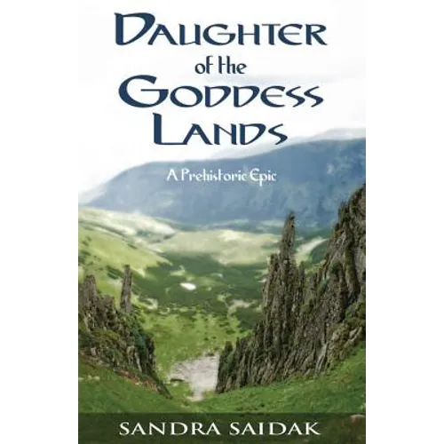 Daughter of the Goddess Lands: A Prehistoric Epic